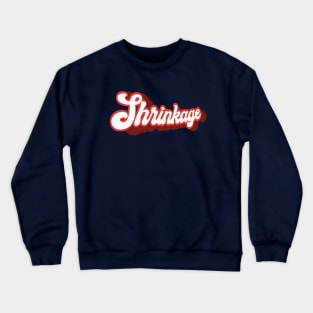 Shrinkage Crewneck Sweatshirt